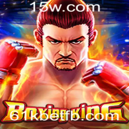 Descubra BoxingKing: O Jogo de Boxe que Está Conquistando o Mundo com 61kbet